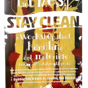 Get Messy, Stay Clean Workshop